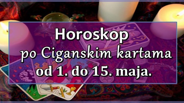 Horoskop po CIGANSKIM KARTAMA od 1.-og do 15.-og maja: Nekome SVETLO NA KRAJU TUNELA!