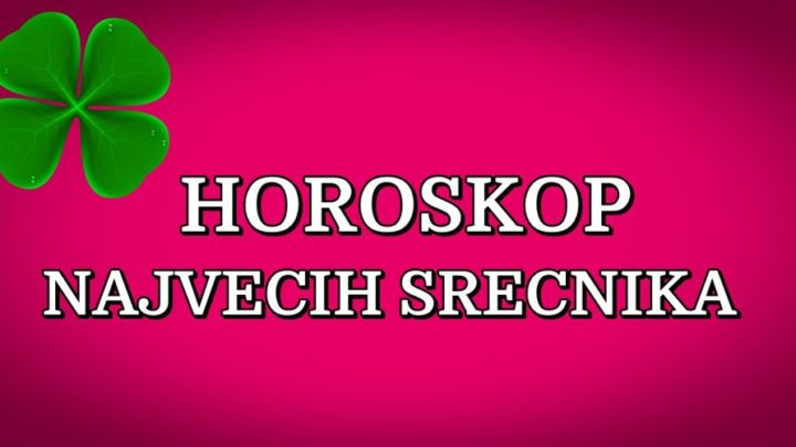 OVE zodijake CEKA SRECA o kojoj  NISU MOGLI NI SANJATI!