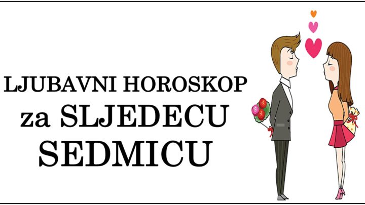 VELIKI LJUBAVNI HOROSKOP za SLEDECU SEDMICU:  SAZNACETE SVE sto vas INTERESUJE!