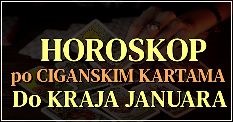 HOROSKOP po CIGANSKIM KARTAMA do KRAJA JANUARA: Cak tri znaka ce moci da se uvjere da se sudbina poigrala sa njima!