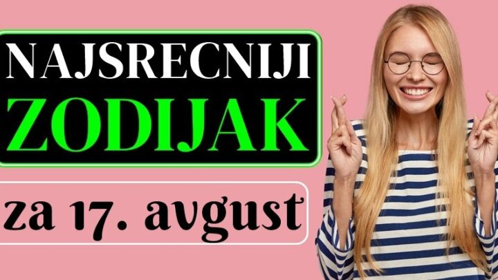 Najsrećniji zodijak za SREDU 17. AVGUST: Nekome će se PROŠLOST VRATITI!