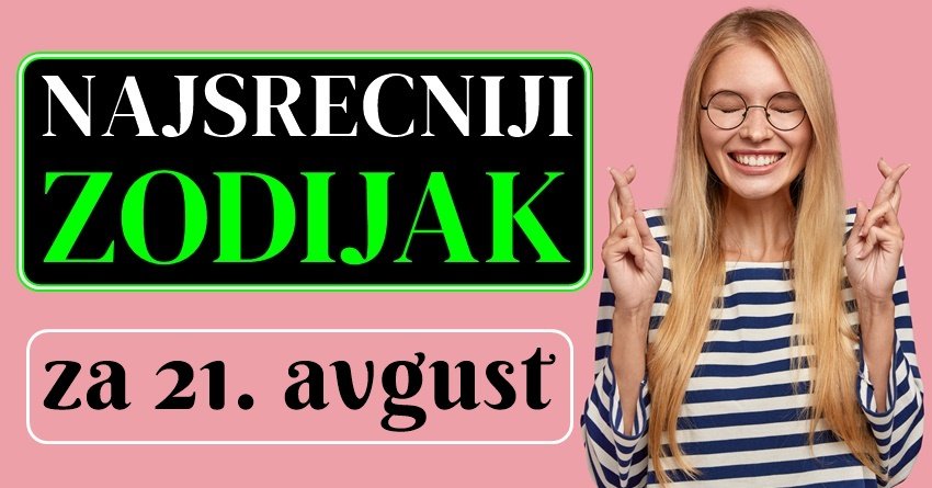 Najsrećniji zodijak za NEDELJU 21. AVGUST: Vodoliji trebaju promene!