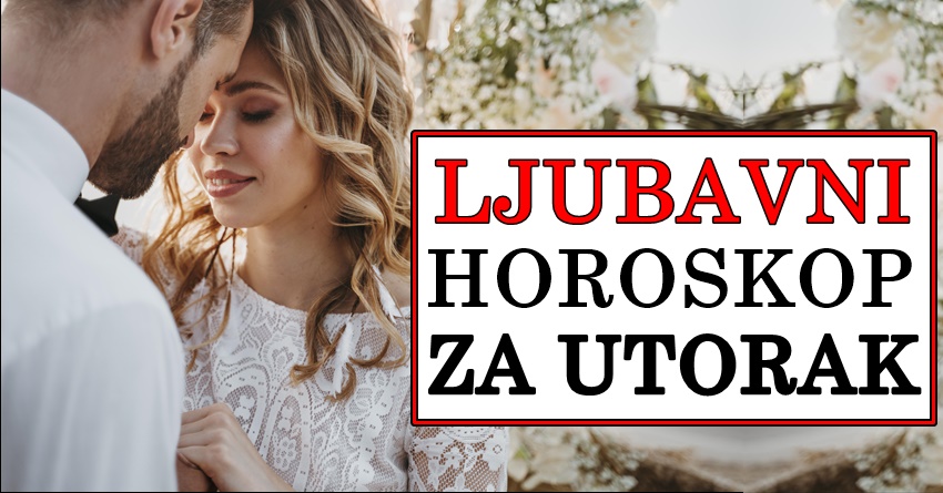 LJUBAVNI HOROSKOP za UTORAK,15.oktobar:Bitno je da znate da ce JEDAN zodijak OSTVARITI SVOJE SNOVE!