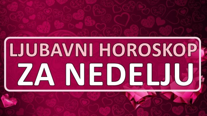 LJUBAVNI HOROSKOP za 21. avgust: Nedelja ce za jednog znaka znaciti RASKID!