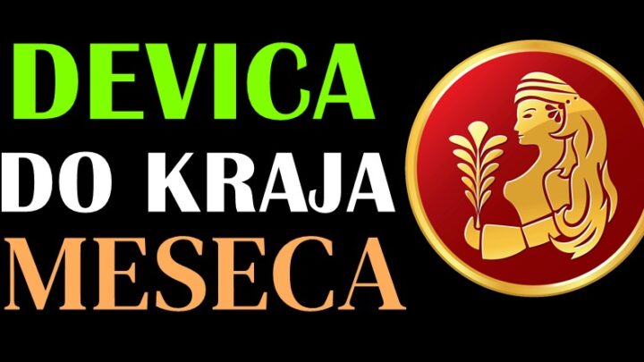 Devica do kraja meseca:Astro prognoze i istina o svemu sto vas ceka!