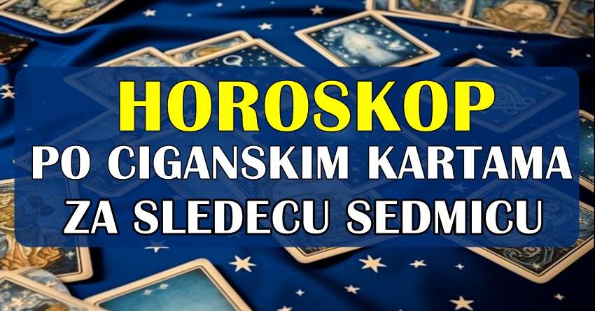 Nebeska putovanja: Ciganski horoskop za sledeću sedmicu!