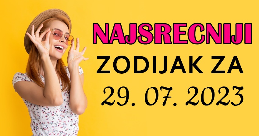 Subota, 29.jul, bice poseban dan za neke znakove:Evo sta sledi danas sudeci po znaku zodijaka!