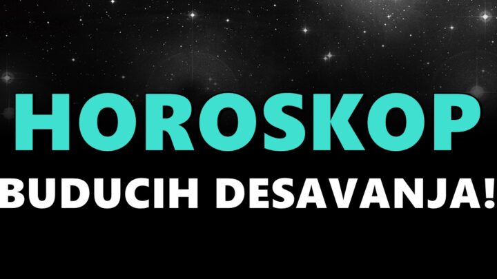 Evo sta ocekuje sve znakove u bliskoj buducnosti!