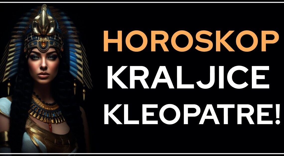 Horoskop kraljice Kleopatre:Naredne dve sedmice,najvece promene slede za ova tri znaka zodijaka!