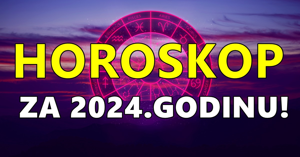 Pred vama je GODISNJI HOROSKOP za SVE znakove, saznajte kome ce 2024