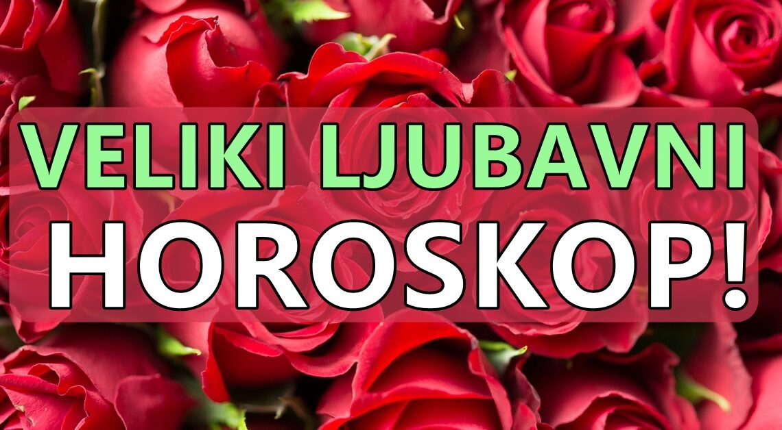 Veliki ljubavni horoskop do kraja meseca: Sreca sledi,nekome se menja bas sve i blago tom znaku!