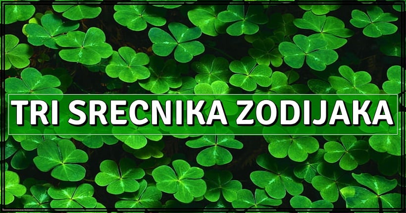 HOROSKOP koji ste cekali: OVA TRI znaka ce  BITI LUDI OD SRECE, imace SVE sto pozele, i NECE IM FALITI NI SRECE, ni LJUBAVI!