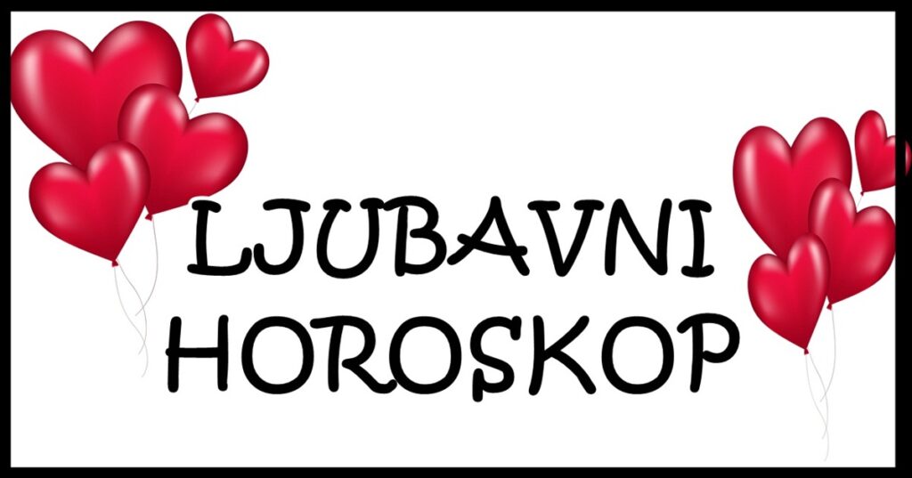 LJUBAVNI HOROSKOP za SUBOTU,20.jul:OTVORITE SVOJA SRCA jer je vreme za LJUBAV!