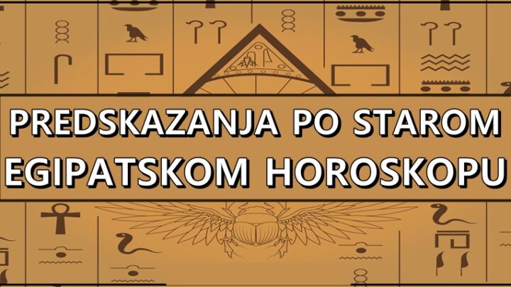 Stari EGIPATSKI HOROSKOP PREDVIDJA vasu SUDBINU do KRAJA AVGUSTA-astro za sve znakove!